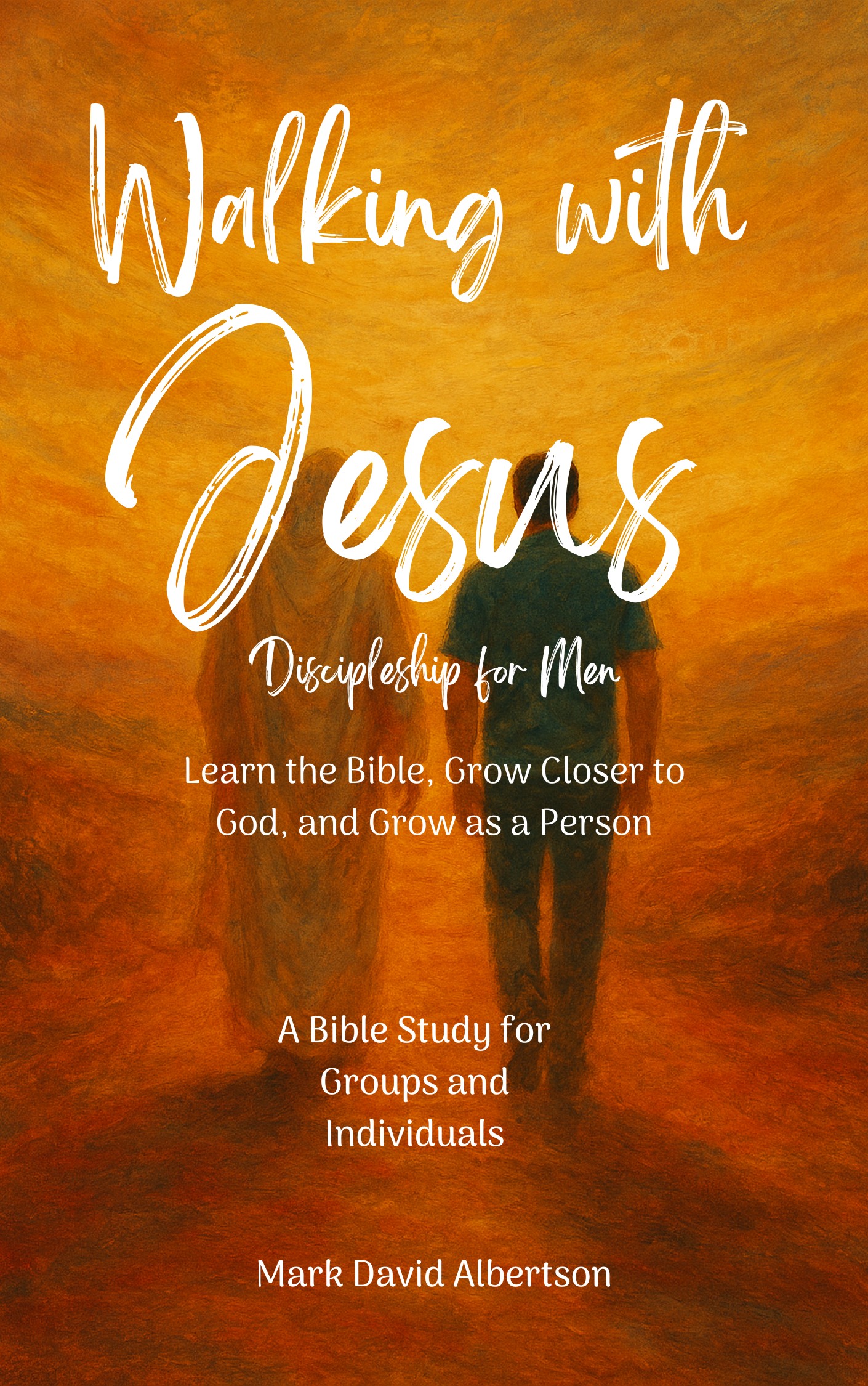Walking With Jesus: Discipleship Lessons for Men (Bible Study Guide)